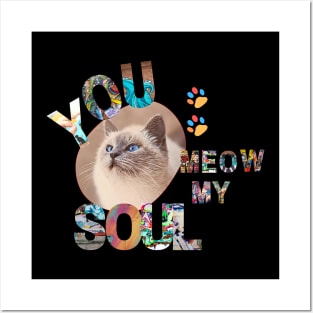 You Meow My Soul Posters and Art